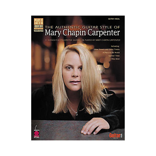 The Authentic Guitar Style of Mary Chapin Carpenter Guitar Tab Songbook