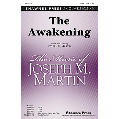 Shawnee Press The Awakening SSAA composed by Joseph M. Martin
