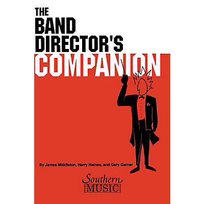 Southern The Band Director's Companion Concert Band Composed by Harry Haines