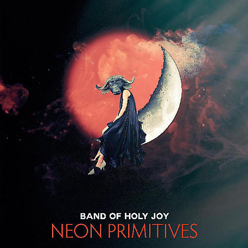 The Band of Holy Joy - Neon Primitives