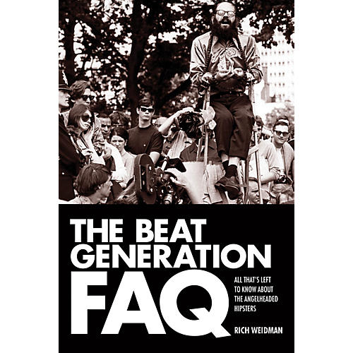 The Beat Generation FAQ FAQ Series Softcover Written by Rich Weidman