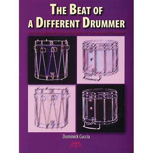 The Beat of a Different Drummer Meredith Music Percussion Series Written by Dominick Cuccia