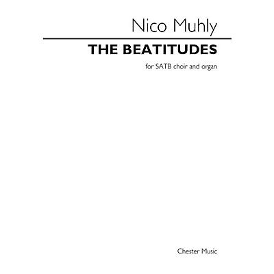 CHESTER MUSIC The Beatitudes (for SATB choir and organ) SATB, Organ Composed by Nico Muhly