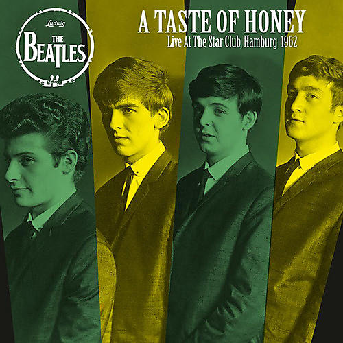 The Beatles - A Taste Of Honey: Live At The Star Club, Hamburg 1962