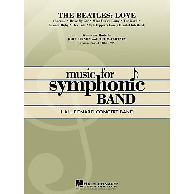 Hal Leonard The Beatles: Love Concert Band Level 4 Arranged by Jay Bocook