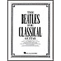 Hal Leonard The Beatles for Classical Guitar Book