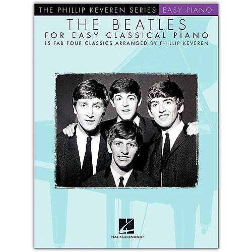 The Beatles for Easy Classical Piano Phillip Keveren Series