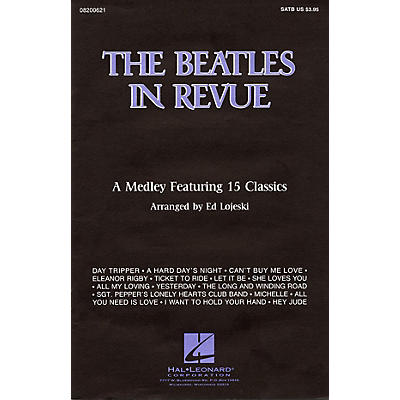 Hal Leonard The Beatles in Revue (Medley of 15 Classics) 2-Part by The Beatles Arranged by Ed Lojeski