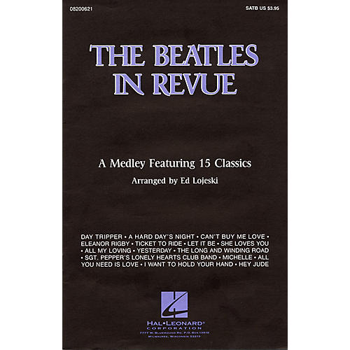 Hal Leonard The Beatles in Revue (Medley of 15 Classics) 2-Part by The Beatles Arranged by Ed Lojeski