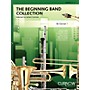 Curnow Music The Beginning Band Collection (Grade 0.5) (Bb Clarinet 1) Concert Band Level .5 to 1 by James Curnow