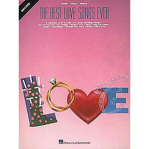 The Best Love Songs Ever Revised Piano, Vocal, Guitar Songbook