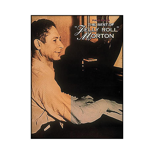 Hal Leonard The Best Of Jelly Roll Morton arranged for piano solo