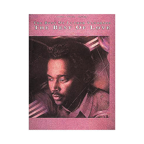 The Best Of Luther Vandross Piano/Vocal/Guitar Artist Songbook
