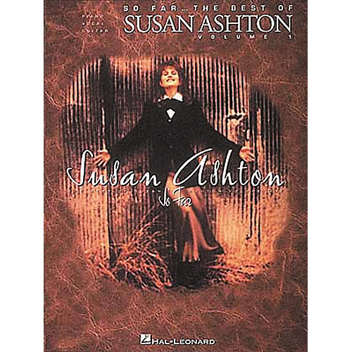 The Best Of Susan Ashton So Far Volume 1 Piano, Vocal, Guitar Songbook