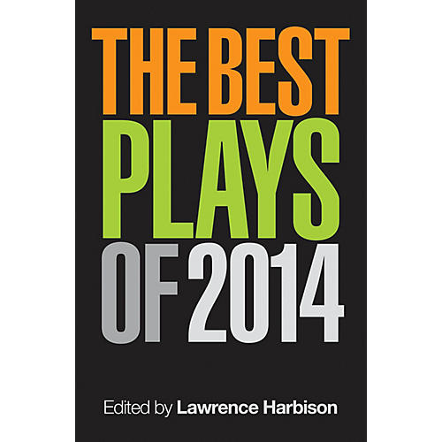 The Best Plays of 2014 Applause Books Series Softcover