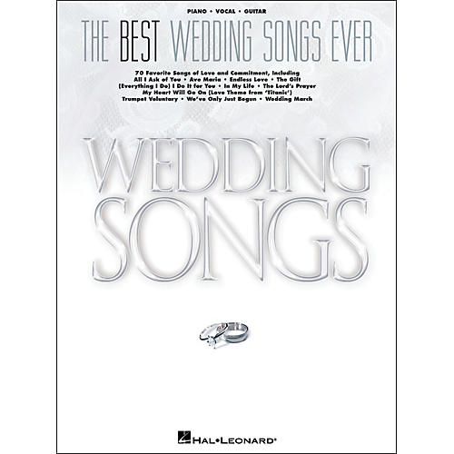 The Best Wedding Songs Ever arranged for piano, vocal, and guitar (P/V/G)
