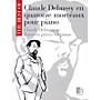 Editions Durand The Best of Claude Debussy: Fourteen Pieces for Piano Editions Durand Series Softcover