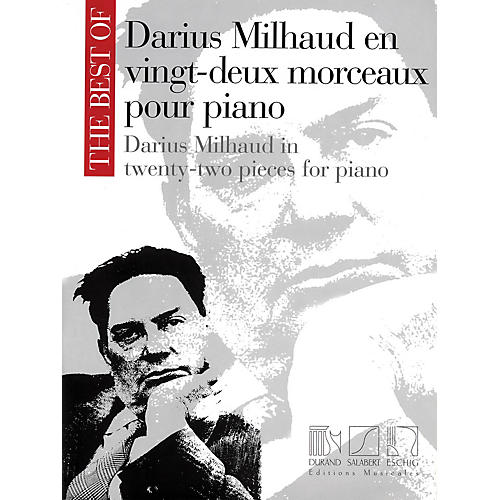 Max Eschig The Best of Darius Milhaud in Twenty-Two Pieces for Piano Editions Durand Series