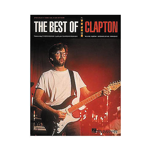 The Best of Eric Clapton Piano, Vocal, Guitar Songbook