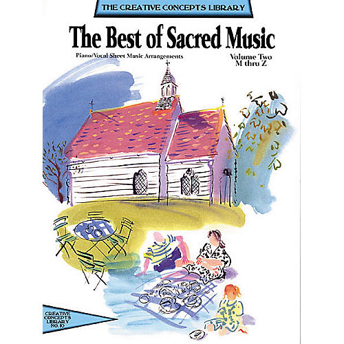 The Best of Sacred Music Volume 2 M-Z Songbook