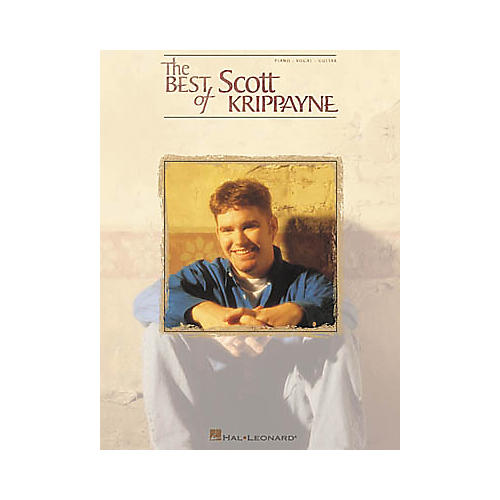 The Best of Scott Krippayne Piano/Vocal/Guitar Artist Songbook