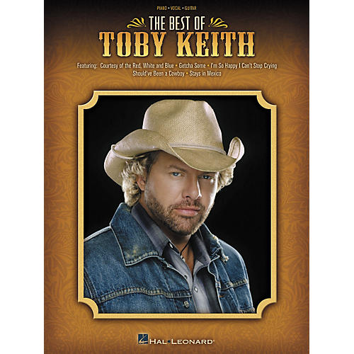 The Best of Toby Keith Piano, Vocal, Guitar Songbook