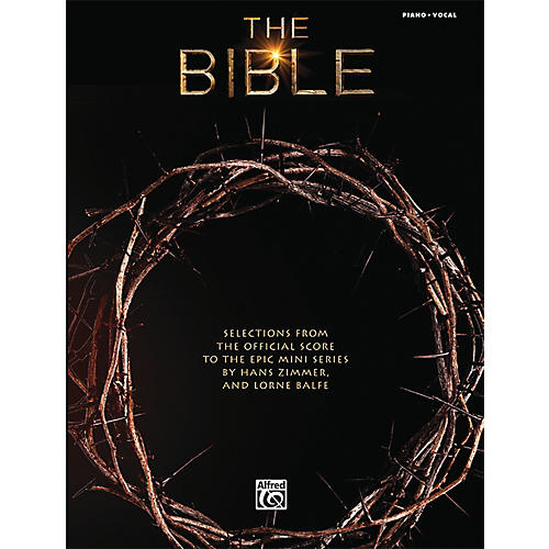 The Bible: Selections from the Official Score to the Epic Mini Series Piano Solo Book
