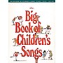 Hal Leonard The Big Book of Children's Songs