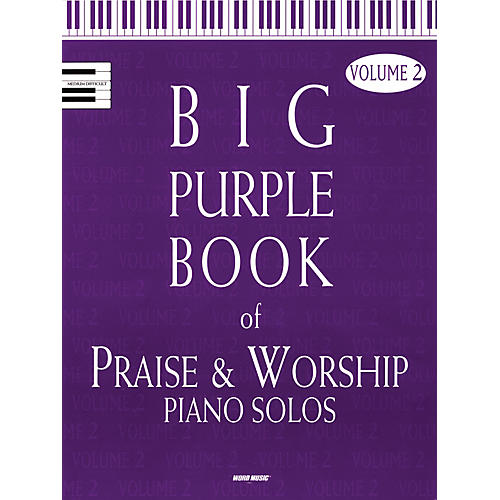The Big Purple Book of Praise & Worship Piano Solos, Volume 2 Sacred Folio Series