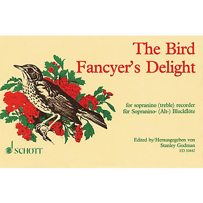 Schott The Bird Fancyer's Delight (for Sopranino (Treble) Recorder) Schott Series Softcover