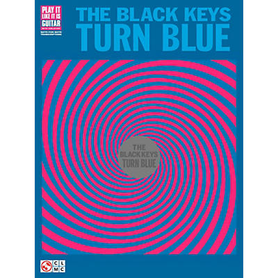 Cherry Lane The Black Keys - Turn Blue Guitar Tab Songbook