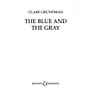 Boosey and Hawkes The Blue and the Gray (Civil War Suite) Concert Band Composed by Clare Grundman