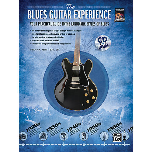 The Blues Guitar Experience Your Practical Guide To The Landmark Styles Of Blues - Book/CD