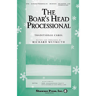 Shawnee Press The Boars Head Processional SAB Arranged by Richard Weymuth