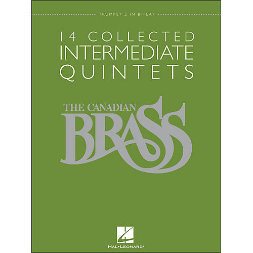 Hal Leonard The Canadian Brass: 14 Collected Intermediate Quintets - Trumpet 2 - Brass Quintet