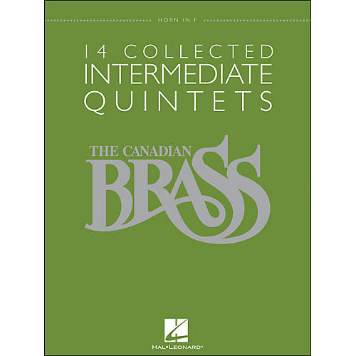 Hal Leonard The Canadian Brass: 14 Collected Intermediate Quintets Songbook - Horn