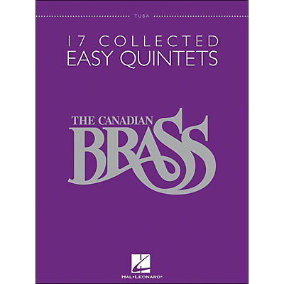 Hal Leonard The Canadian Brass: 17 Collected Easy Quintets Songbook - Tuba