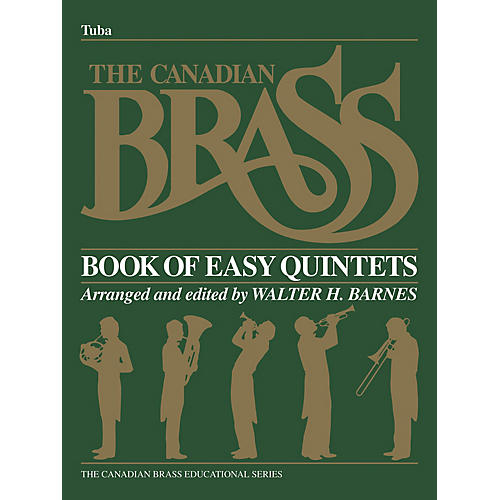 Canadian Brass The Canadian Brass Book of Beginning Quintets (Tuba part in C (B.C.)) Brass Ensemble Series by Various