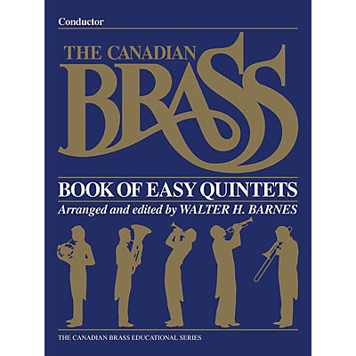 Canadian Brass The Canadian Brass Book of Easy Quintets (Conductor) Brass Ensemble Series by Various