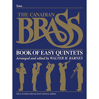 Canadian Brass The Canadian Brass Book of Easy Quintets (Tuba in C (B.C.)) Brass Ensemble Series Composed by Various