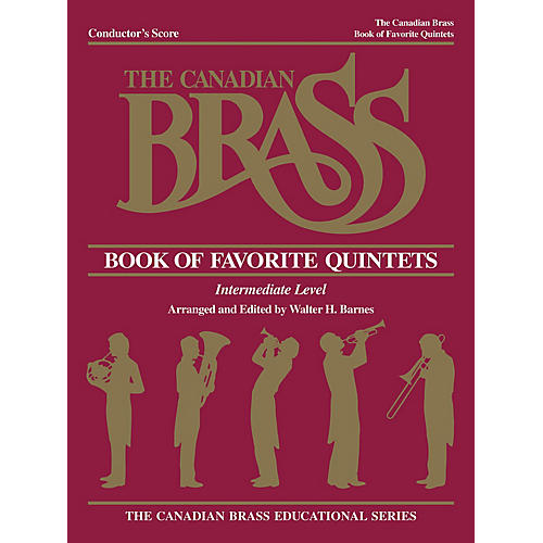 Canadian Brass The Canadian Brass Book of Favorite Quintets (Conductor) Brass Ensemble Series by Various