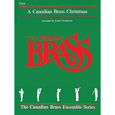 Canadian Brass The Canadian Brass Christmas (Tuba (B.C.)) Brass Ensemble Series Composed by Various