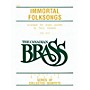 Canadian Brass The Canadian Brass: Immortal Folksongs (Tuba (B.C.)) Brass Ensemble Series Composed by Various