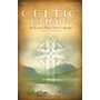 Shawnee Press The Celtic Choir (SplitTrax CD) SPLIT TRAX Composed by Joseph M. Martin