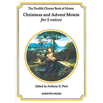 CHESTER MUSIC The Chester Book of Motets - Volume 12 (Christmas and Advent Motets for 5 Voices) SSATB
