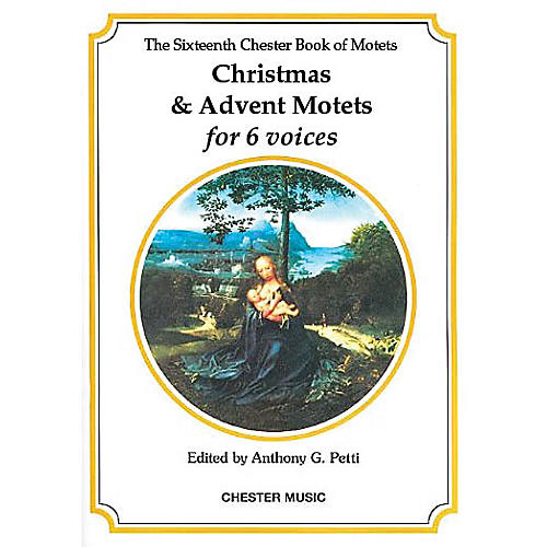 Chester Music The Chester Book of Motets - Volume 16 (Christmas and Advent Motets for 6 Voices) SSATBB