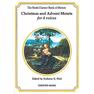 CHESTER MUSIC The Chester Book of Motets - Volume 6 (Christmas and Advent Motets for 4 Voices) SATB