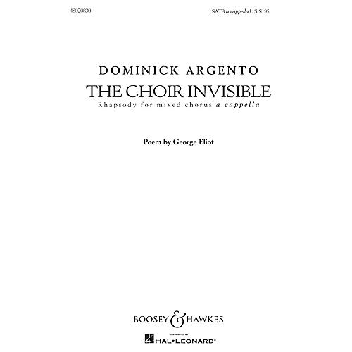 Boosey and Hawkes The Choir Invisible (Rhapsody for Mixed Chorus) SATB composed by Dominick Argento