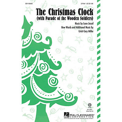 Hal Leonard The Christmas Clock (with Parade of the Wooden Soldiers) 2-Part composed by Cristi Cary Miller