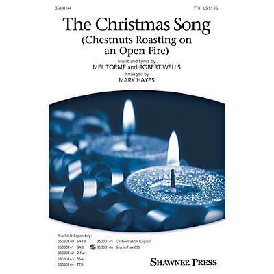 Shawnee Press The Christmas Song (Chestnuts Roasting on an Open Fire) TTB arranged by Mark Hayes